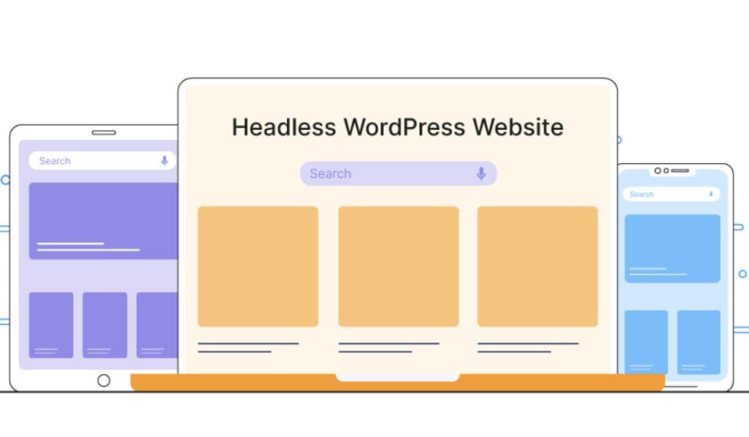 Headless WordPress: What It Is and When to Use It