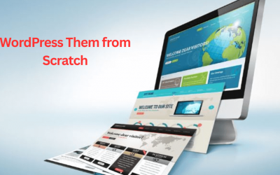 How to Build a Custom WordPress Theme from Scratch (Step-by-Step)